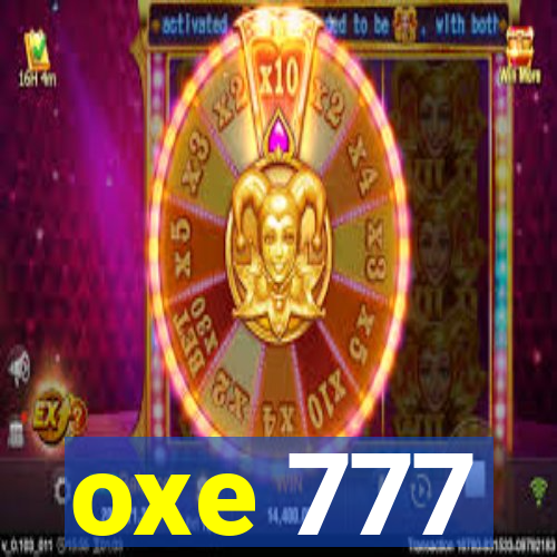 oxe 777